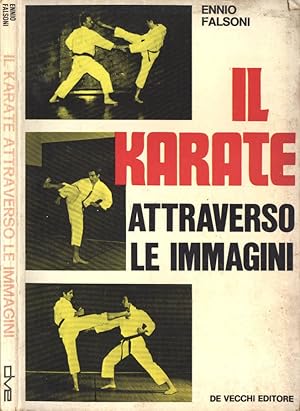 Bild des Verkufers fr Il karate attraverso le immagini zum Verkauf von Biblioteca di Babele