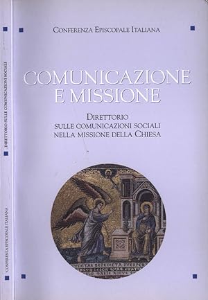 Bild des Verkufers fr Comunicazione e missione Direttorio sulle comunicazioni sociali nella missione della Chiesa zum Verkauf von Biblioteca di Babele