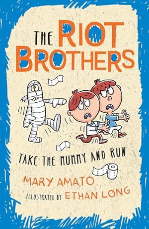 Bild des Verkufers fr Take the Mummy and Run: The Riot Brothers Are on a Roll zum Verkauf von Smartbuy