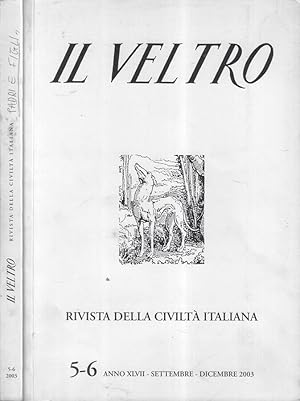 Bild des Verkufers fr Il veltro anno 2003 n. 5-6 Rivista della civilt italiana zum Verkauf von Biblioteca di Babele