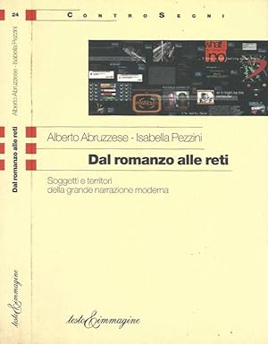 Bild des Verkufers fr Dal romanzo alle reti Soggetti e territori della grande narrazione moderna zum Verkauf von Biblioteca di Babele