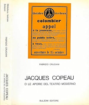 Imagen del vendedor de Jacques Copeau O le aporie del teatro moderno a la venta por Biblioteca di Babele