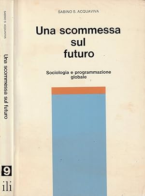 Bild des Verkufers fr Una scommessa sul futuro Sociologia e programmazione globale zum Verkauf von Biblioteca di Babele