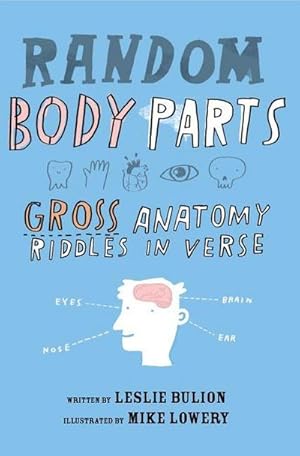 Bild des Verkufers fr Random Body Parts: Gross Anatomy Riddles in Verse zum Verkauf von Smartbuy
