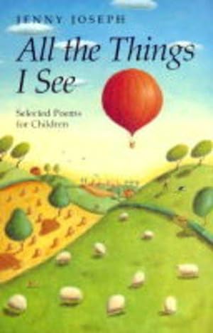 Imagen del vendedor de All Things I See:Sel Poems Children a la venta por WeBuyBooks
