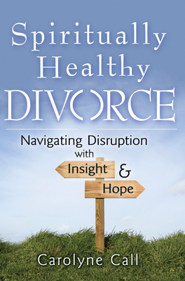 Imagen del vendedor de Spiritually Healthy Divorce: Navigating Disruption with Insight & Hope (Paperback or Softback) a la venta por BargainBookStores