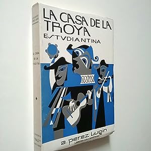 LA CASA DE LA TROYA Estudiantina