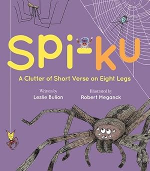 Bild des Verkufers fr Spi-Ku: A Clutter of Short Verse on Eight Legs zum Verkauf von Smartbuy