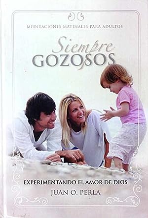Imagen del vendedor de SIEMPRE GOZOSOS Experimentando el amor de Dios a la venta por Librovicios
