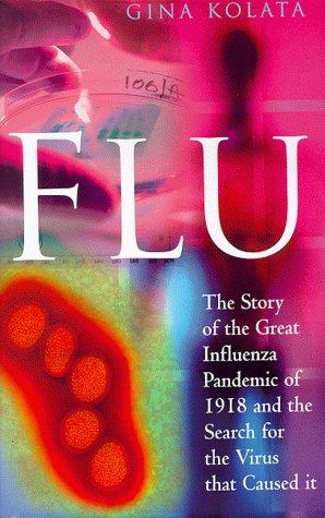 Bild des Verkufers fr Flu: The Story of the Great Influenza Pandemic of 1918 and the Search for the Virus that Caused zum Verkauf von WeBuyBooks