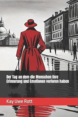 Seller image for Der Tag an dem die Menschen ihre Erinnerung und Emotionen verloren haben (Paperback) for sale by Grand Eagle Retail