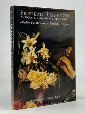 Image du vendeur pour Frederic Leighton: Antiquity, Renaissance, Modernity mis en vente par Stephen Conway Booksellers