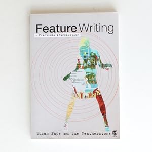 Feature Writing: A Practical Introduction