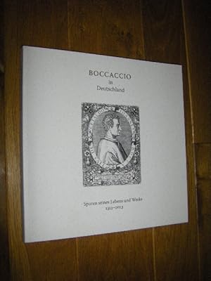 Seller image for Boccaccio in Deutschland. Spuren seines Lebens und Werks 1313 - 2013 for sale by Versandantiquariat Rainer Kocherscheidt