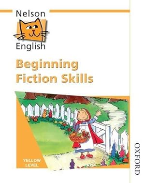 Seller image for Nelson English - Yellow Level Beginning Fiction Skills for sale by WeBuyBooks