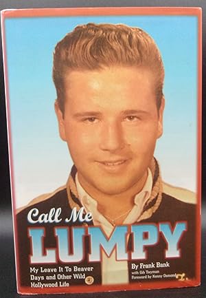Seller image for CALL ME LUMPY: My Leave It To Beaver Days and Other Wild Hollywood Life for sale by BOOKFELLOWS Fine Books, ABAA
