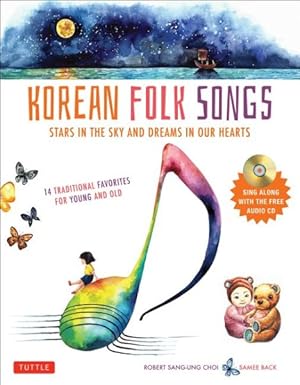 Bild des Verkufers fr Korean Folk Songs : Stars in the Sky and Dreams in Our Hearts zum Verkauf von GreatBookPrices