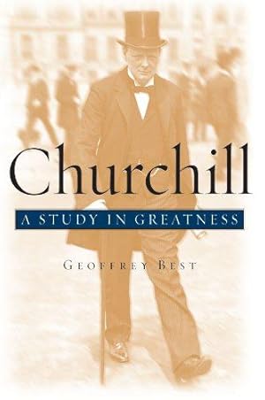 Bild des Verkufers fr Churchill: A Study in Greatness zum Verkauf von WeBuyBooks