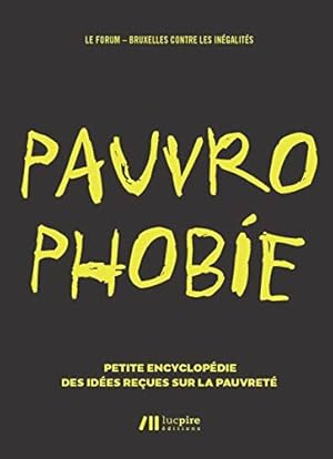 Image du vendeur pour Pauvrophobie: Petite encyclopdie des ides reues sur la pauvret mis en vente par Dmons et Merveilles