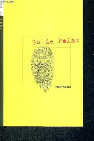 Image du vendeur pour Guide Polar: 200 romans mis en vente par Dmons et Merveilles