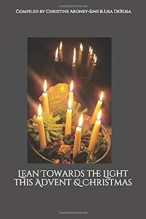 Bild des Verkufers fr Lean Towards the Light this Advent and Christmas zum Verkauf von WeBuyBooks