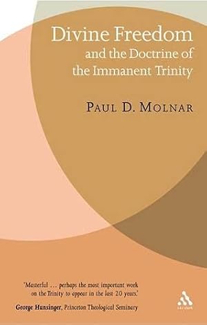 Bild des Verkufers fr Divine Freedom and the Doctrine of the Immanent Trinity zum Verkauf von Redux Books