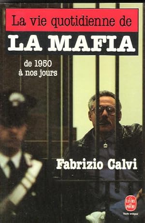 Imagen del vendedor de La Vie quotidienne de la Mafia de 1950  nos jours a la venta por Au vert paradis du livre