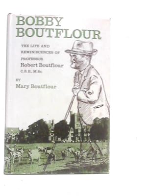 Seller image for Bobby Boutflour for sale by World of Rare Books