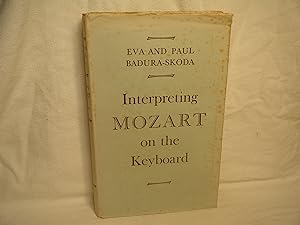 Image du vendeur pour Interpreting Mozart on the Keyboard mis en vente par curtis paul books, inc.