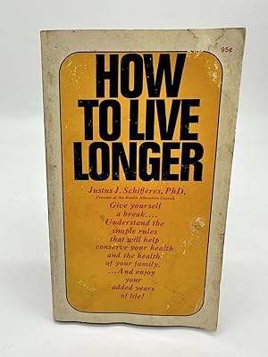Seller image for How to Live Longer for sale by Dean Family Enterprise