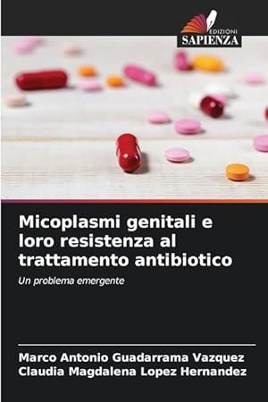 Imagen del vendedor de Micoplasmi genitali e loro resistenza al trattamento antibiotico a la venta por moluna
