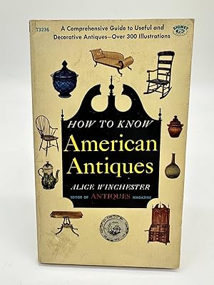 Seller image for How to Know American Antiques for sale by Dean Family Enterprise