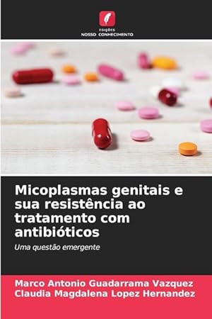Imagen del vendedor de Micoplasmas genitais e sua resistncia ao tratamento com antibiticos a la venta por moluna