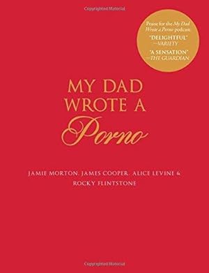 Image du vendeur pour My Dad Wrote a Porno: The Fully Annotated Edition of Belinda Blinked 1 mis en vente par WeBuyBooks