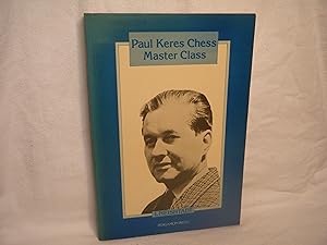 Imagen del vendedor de Paul Keres Chess Master Class a la venta por curtis paul books, inc.