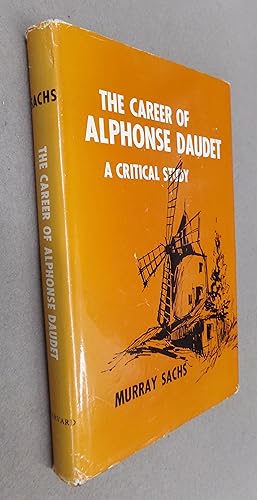 Seller image for The Career of Alphonse Daudet, a Critical Study for sale by Baggins Book Bazaar Ltd