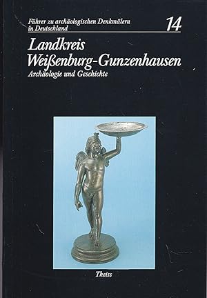 Bild des Verkufers fr Landkreis Weienburg-Gunzenhausen. Archologie und Geschichte zum Verkauf von Versandantiquariat Karin Dykes