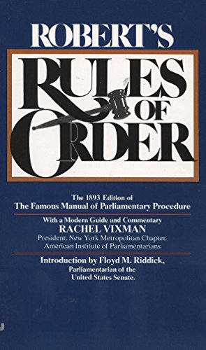 Seller image for Robert's Rules of Order: The 1893 Edition of the Famous Manual of Parliamentary Procedure for sale by Reliant Bookstore