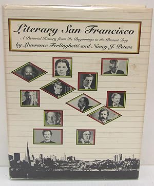 Imagen del vendedor de Literary San Francisco: A Pictorial History from Its Beginnings to the Present Day a la venta por Dearly Departed Books