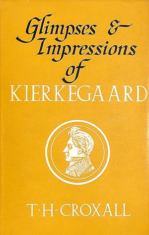 Glimpses and Impression of Kierkegaard