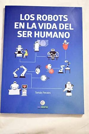 Imagen del vendedor de Los robots en la vida del ser humano a la venta por Alcan Libros