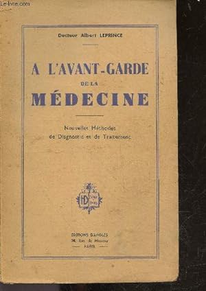 Imagen del vendedor de A l'avant garde de la medecine - nouvelles methodes de diagnostic et de traitement a la venta por Le-Livre