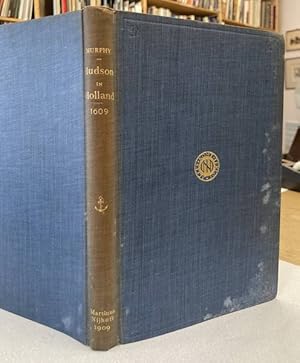 Bild des Verkufers fr Henry Hudson in Holland. An inquiry into the origin and objects of the voyage which led to the discovery of the Hudson river. With bibliographical notes by Hen. C. Murphy. Reprinted, with notes, documents and a bibliography, by Wouter Nijhoff, hon. secretary to the "Linschoten-Vereeniging". zum Verkauf von Frans Melk Antiquariaat