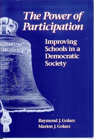 Seller image for The Power of Participation: Improving Schools in a Democratic Society for sale by -OnTimeBooks-