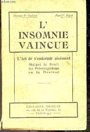 Seller image for L'insomnie vaincue - l'art de s'endormir aisement malgre le bruit les preoccupations ou la douleur for sale by Le-Livre