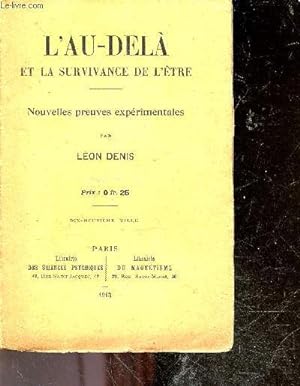 Bild des Verkufers fr L'au dela et la survivance de l'etre - nouvelles preuves experimentales zum Verkauf von Le-Livre