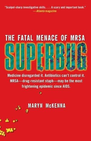 Seller image for Superbug: The Fatal Menace of MRSA for sale by WeBuyBooks