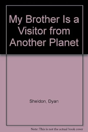 Immagine del venditore per My Brother Is a Visitor from Another Planet venduto da -OnTimeBooks-