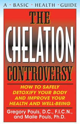 Seller image for The Chelation Controversy: How to Safely Detoxify Your Body and Improve Your Health and Well-Being (Paperback or Softback) for sale by BargainBookStores