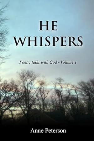 Immagine del venditore per He Whispers: Poetic talks with God venduto da -OnTimeBooks-